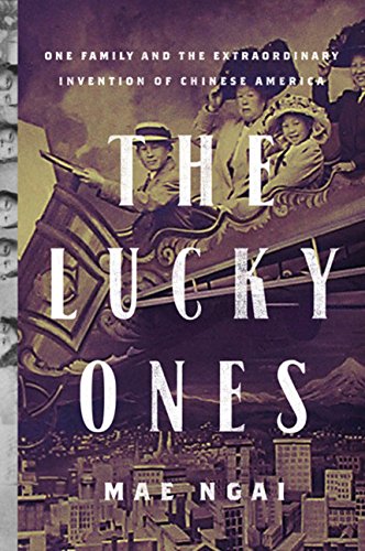 The Lucky Ones: One Family and the Extraordinary Invention of Chinese America - 7165