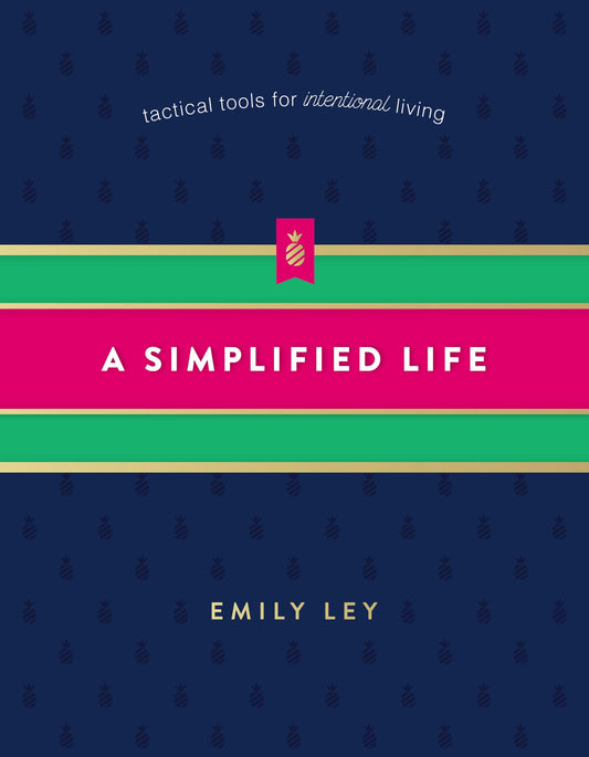 A Simplified Life: Tactical Tools for Intentional Living - 6868