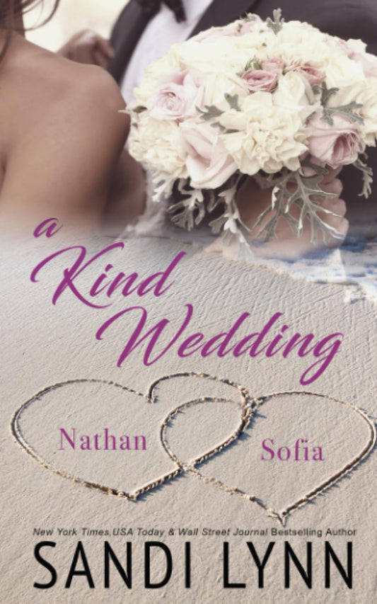 A Kind Wedding: Nathan & Sofia: Kind Brothers Series, Book 13 - 9709