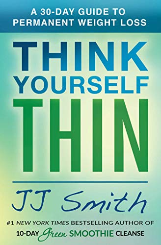 Think Yourself Thin: A 30-Day Guide to Permanent Weight Loss - 2365