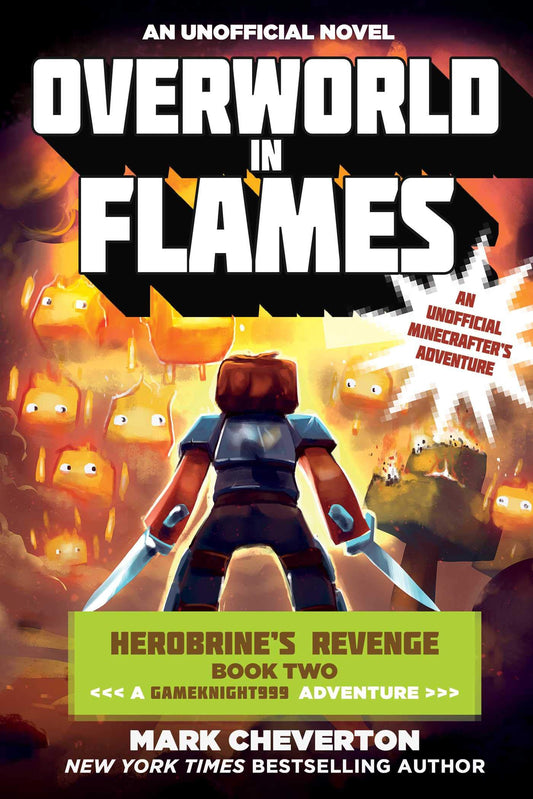 Overworld in Flames: Herobrine?s Revenge Book Two (A Gameknight999 Adventure): An Unofficial Minecrafter?s Adventure (Gameknight999 Series) - 4000