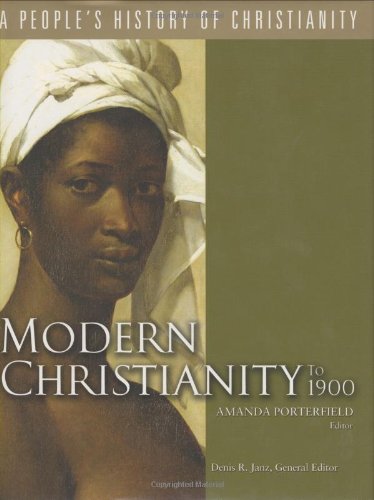 Modern Christianity to 1900 (People's History of Christianity) - 3032