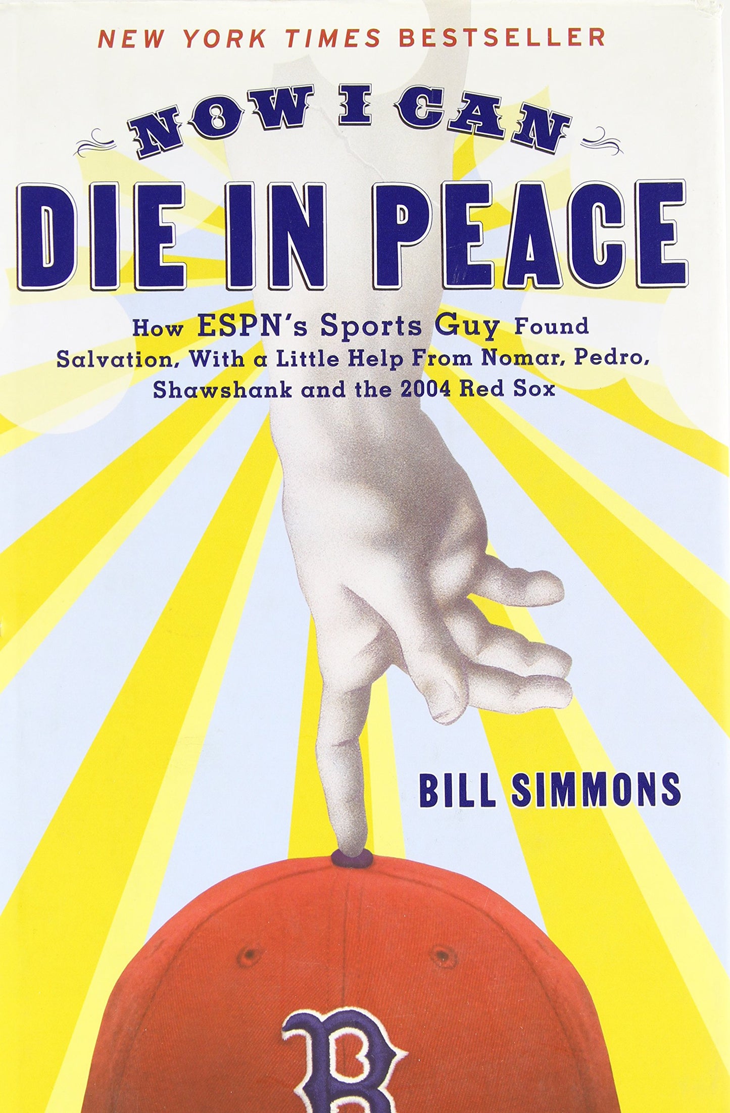 Now I Can Die in Peace: How ESPN's Sports Guy Found Salvation, with a Little Help From Nomar, Pedro, Shawshank, and the 2004 Red Sox - 8981
