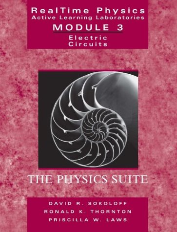 RealTime Physics, Active Learning Laboratories Module 3: Electric Circuits - 1996
