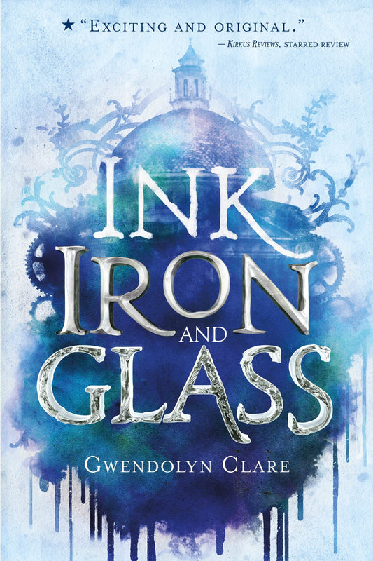 Ink, Iron, and Glass (Ink, Iron, and Glass, 1) - 226