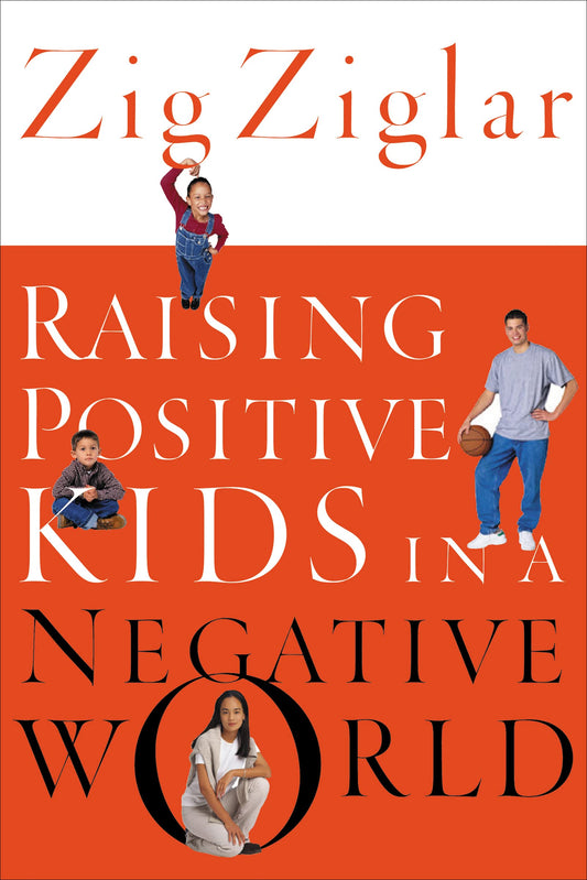 Raising Positive Kids in a Negative World - 7751