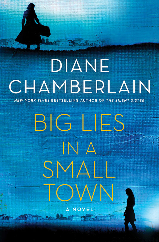Big Lies in a Small Town: A Novel - 1919