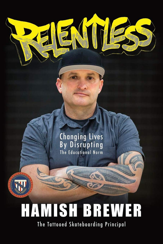 Relentless: Changing Lives by Disrupting the Educational Norm - 4801