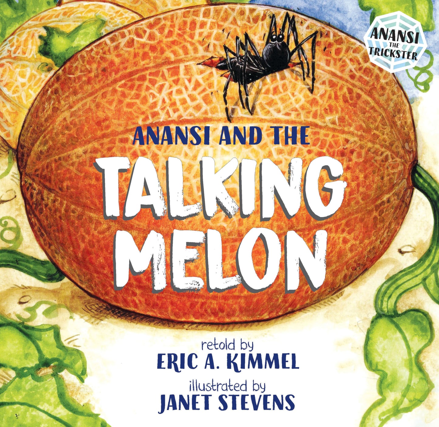 Anansi and the Talking Melon (Anansi the Trickster) - 308