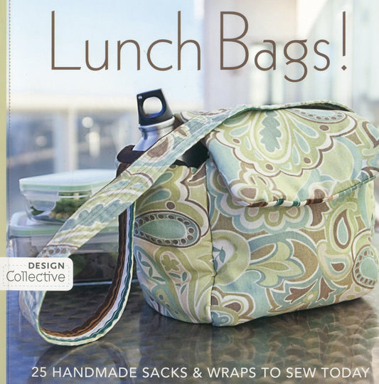 Lunch Bags!: 25 Handmade Sacks & Wraps to Sew Today (Design Collective) - 3070