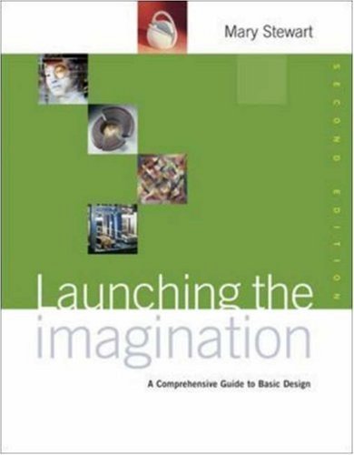 Launching the Imagination: A Comprehensive Guide to Basic Design - 4732