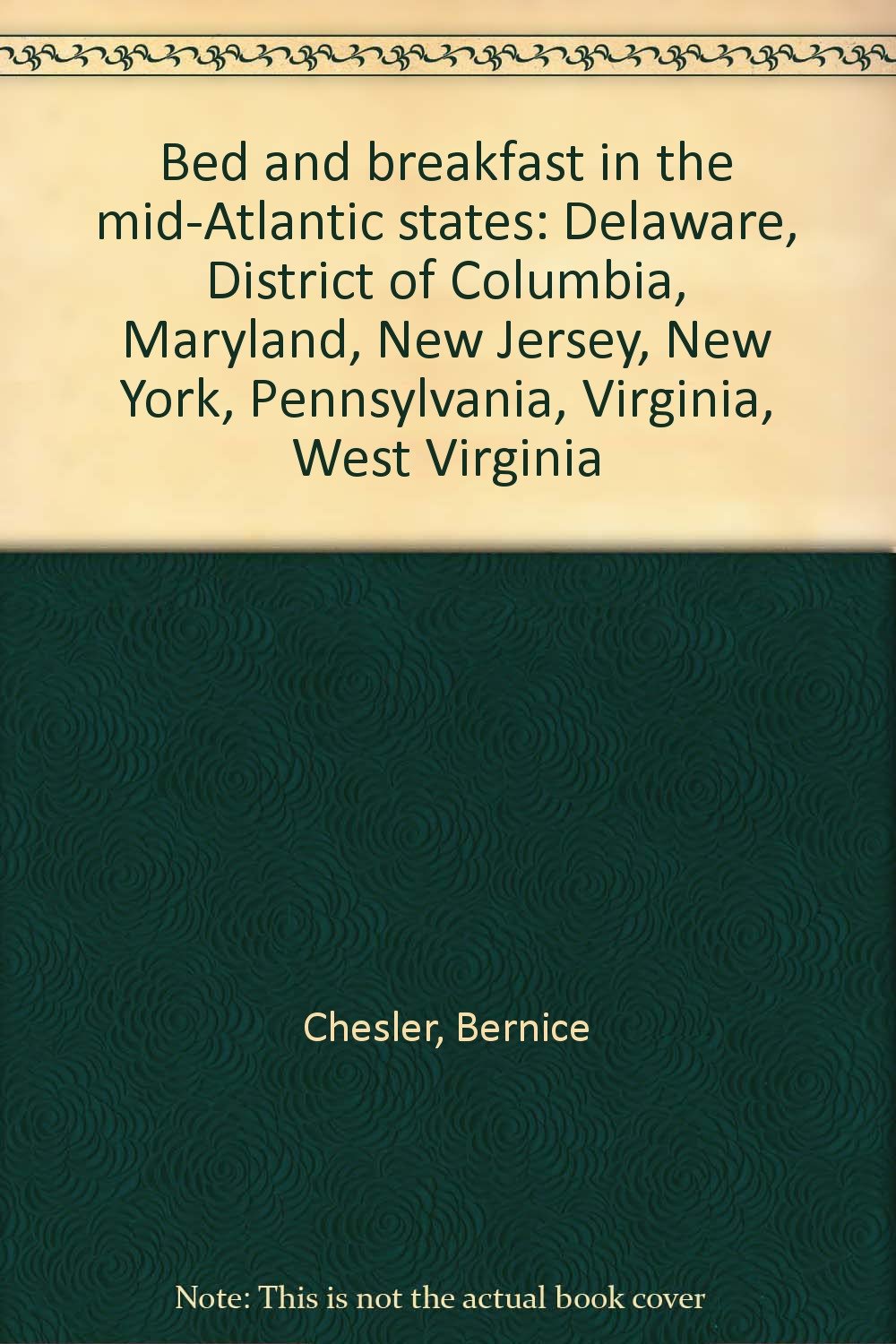 Bed and Breakfast in the Mid-Atlantic States: Delaware, District of Columbia, Maryland, New Jersey, New York, Pennsylvania, Virginia, West Virginia - 2659
