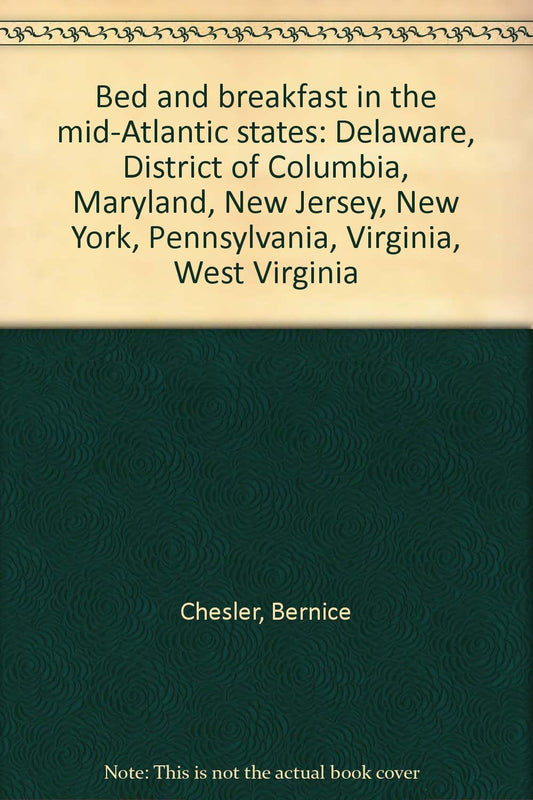 Bed and Breakfast in the Mid-Atlantic States: Delaware, District of Columbia, Maryland, New Jersey, New York, Pennsylvania, Virginia, West Virginia - 2659
