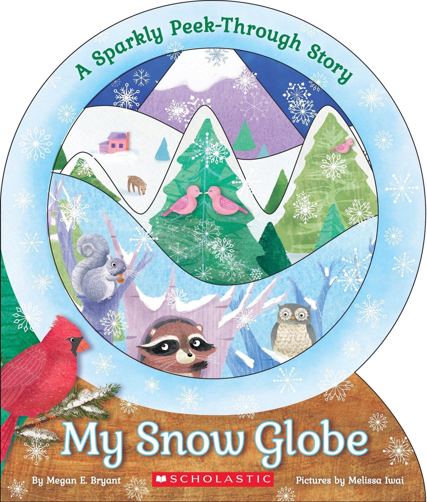 My Snow Globe: A Sparkly Peek-Through Story - 9001
