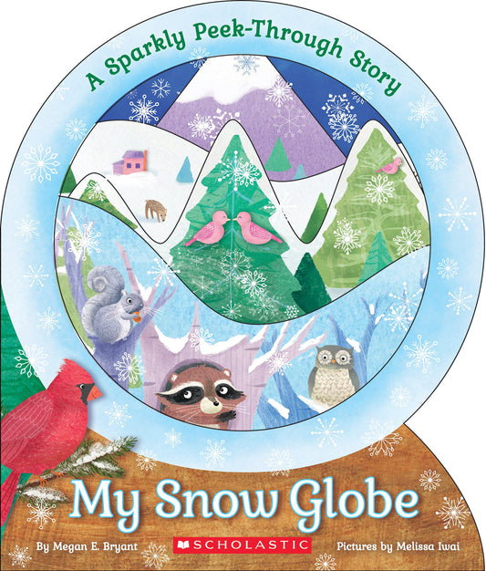 My Snow Globe: A Sparkly Peek-Through Story - 9001