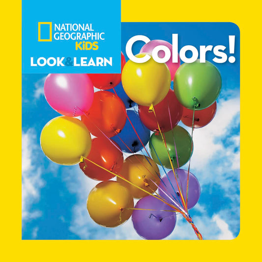 National Geographic Kids Look and Learn: Colors! (National Geographic Little Kids Look and Learn) - 2535