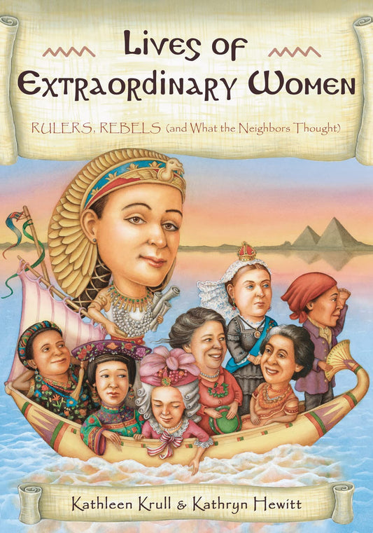 Lives of Extraordinary Women: Rulers, Rebels (and What the Neighbors Thought) - 5267