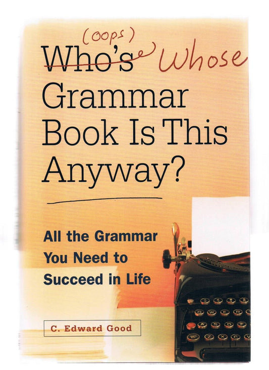 Who's (oops whose) Grammar Book is This Anyway? - 7461