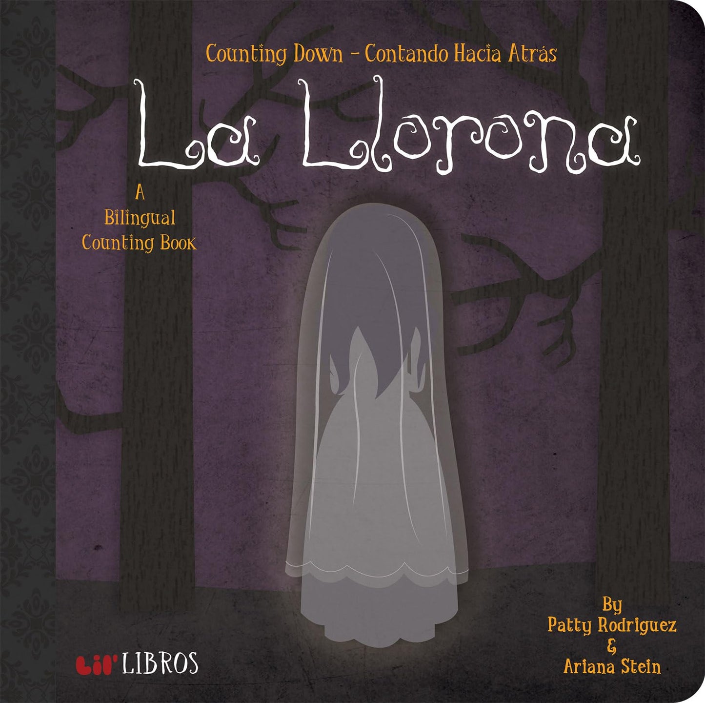 La Llorona: Counting Down / Contando hacia átras: A Bilingual Counting Book (Lil' Libros) (English and Spanish Edition) - 7381