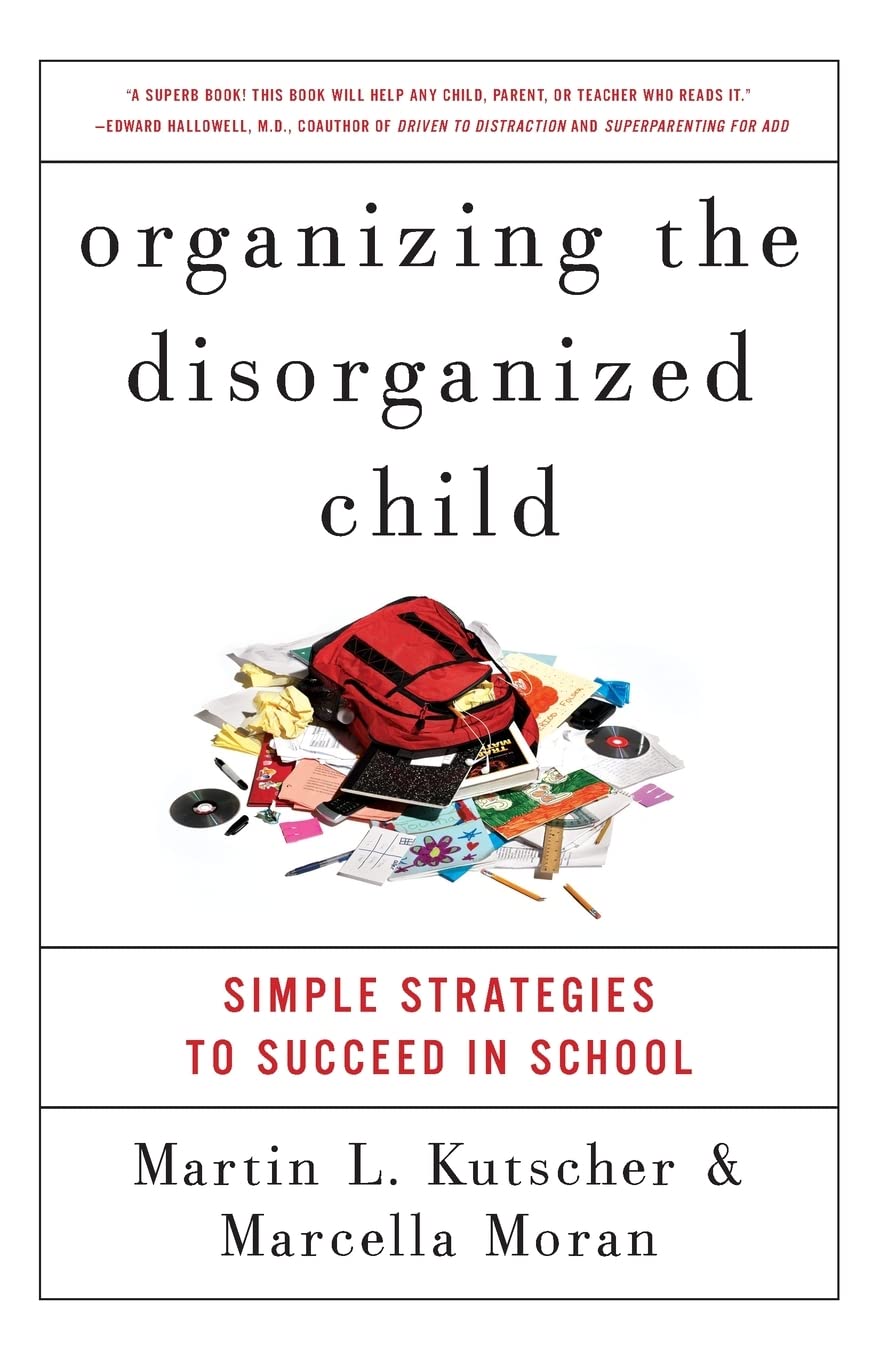Organizing the Disorganized Child: Simple Strategies to Succeed in School - 5839